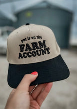 Load image into Gallery viewer, Put It On The Farm Account Hat