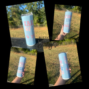 Takin’ Care Of The New Mama Ladies & The Teeny Tiny Babies Sublimation Tumbler