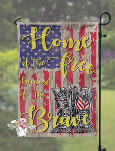 Home Of The Free Because Of The Brave Garden Flag