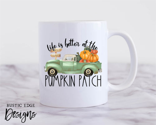 Life Is Better At The Pumpkin Patch Mug