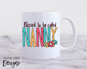 Blessed To Be Called Nanny