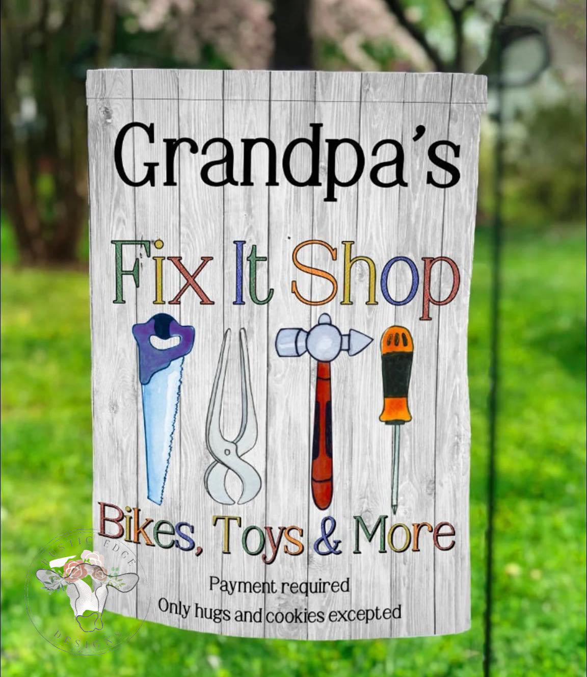 Grandpas Fix It Shop Garden Flag