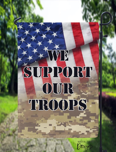 We Support Our Troops Garden Flag