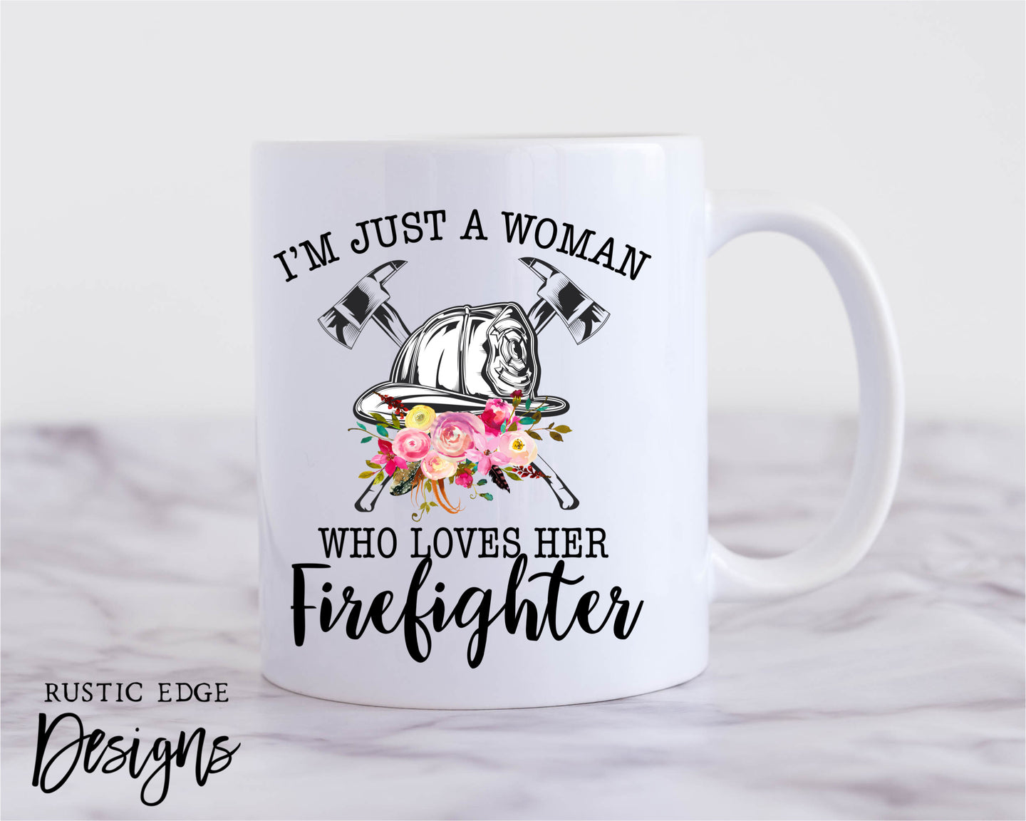Just A Women Who Loves Her Firefighter Mug