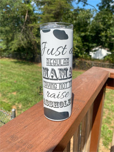 Just A Regular Mama Trying Not To Raise Assholes Sublimation Tumbler