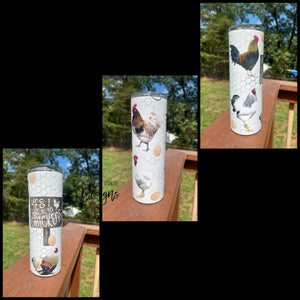 Yes I Talk To Chickens Sublimation Tumbler