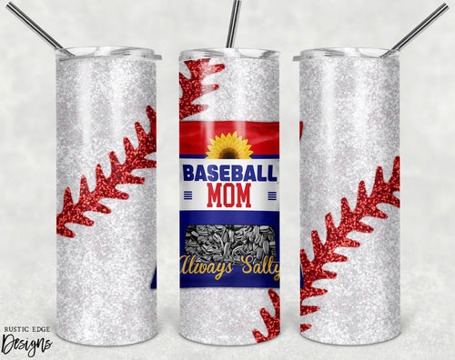 Baseball Mom Always Salty Sublimation Tumbler