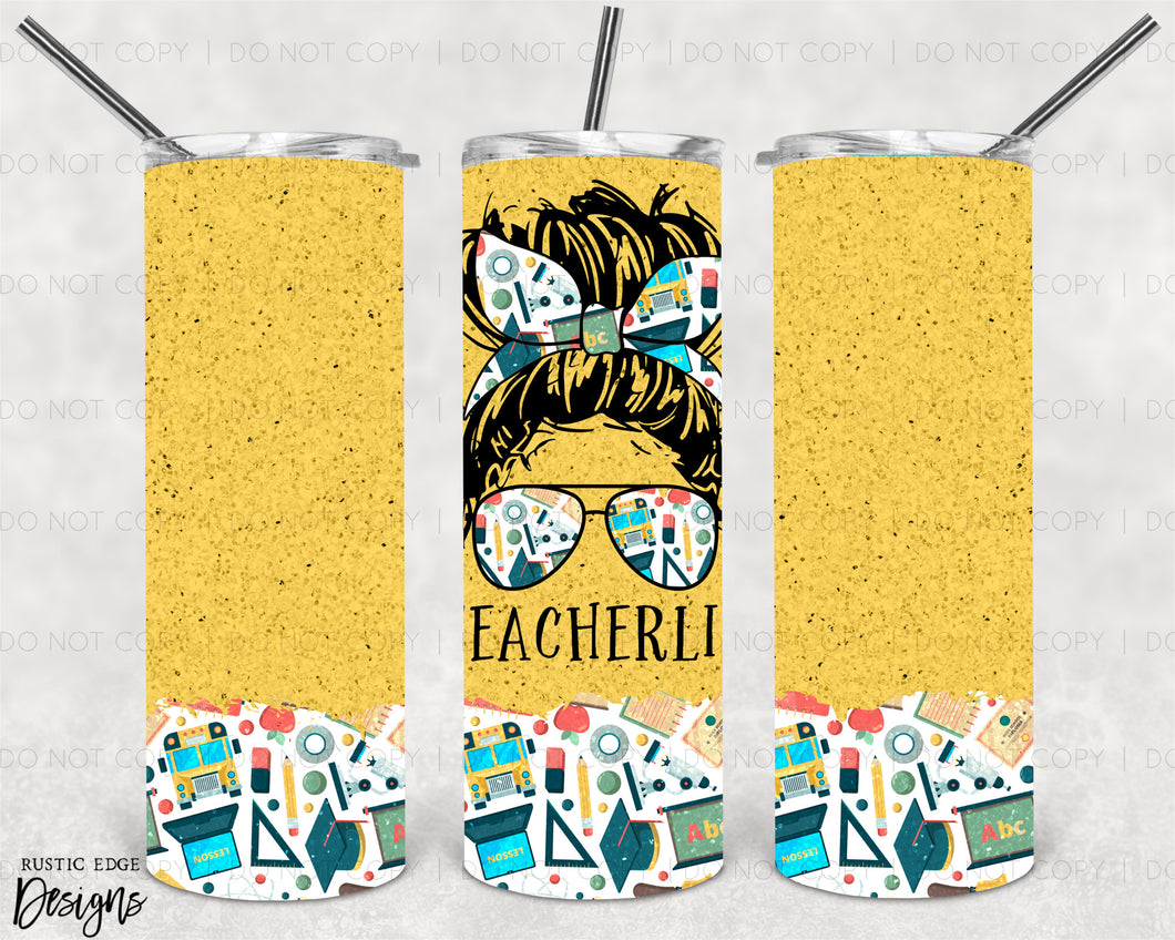 Teacher Life Sublimation Tumbler