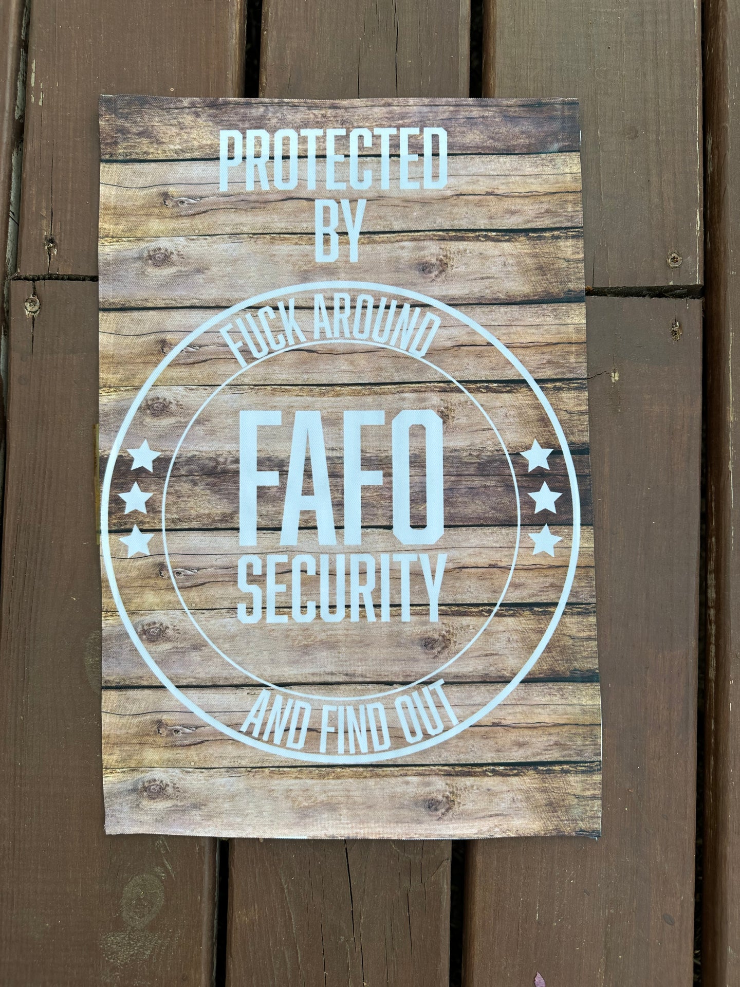 Protected By FAFO Security Garden Flag